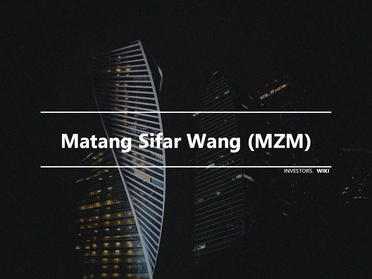 Matang Sifar Wang (MZM)