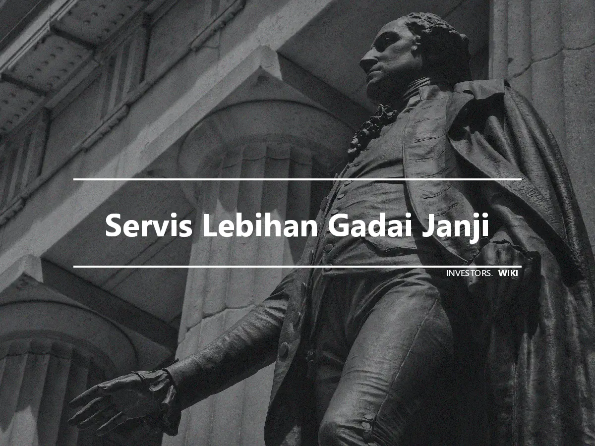 Servis Lebihan Gadai Janji