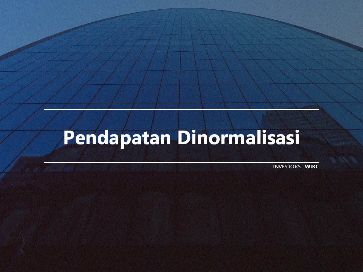 Pendapatan Dinormalisasi