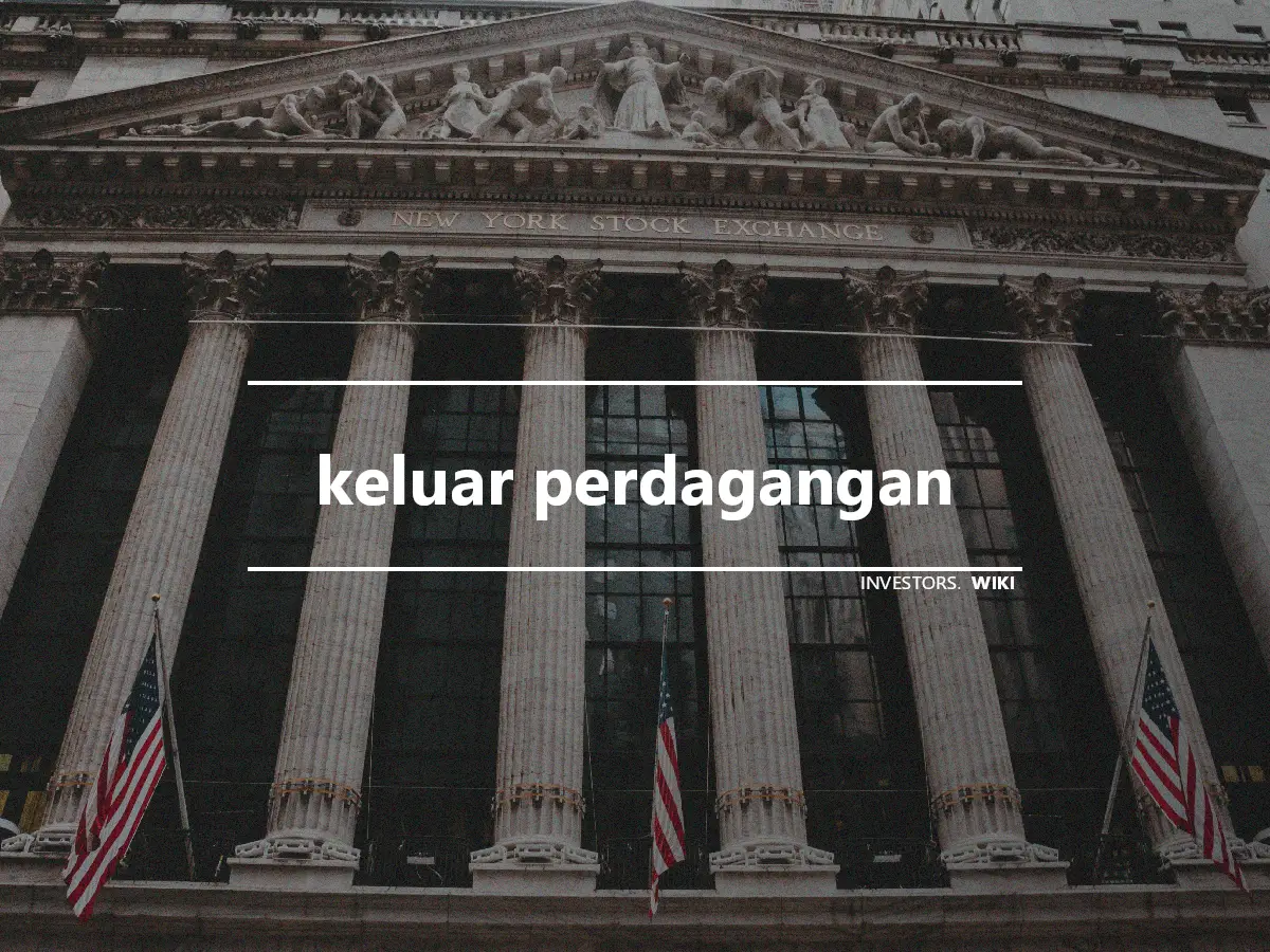 keluar perdagangan