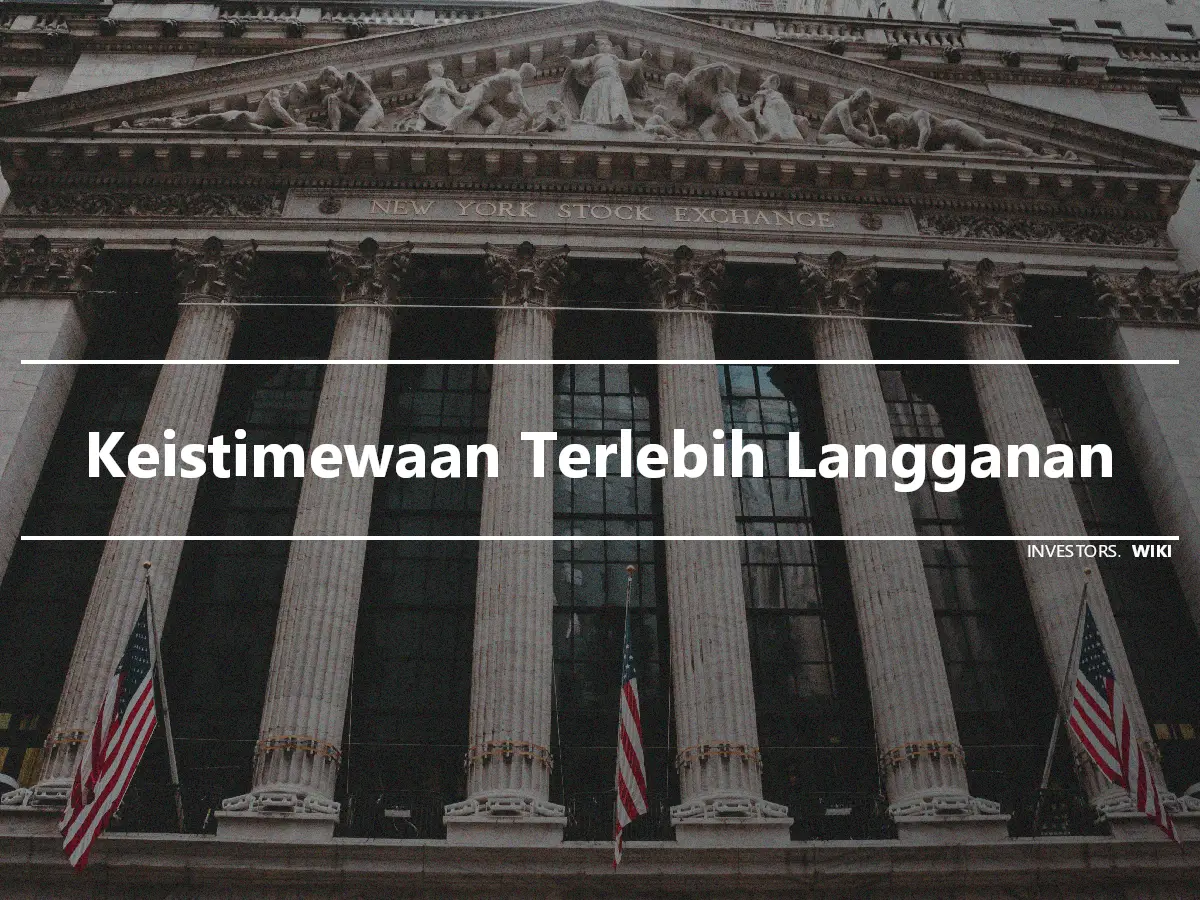 Keistimewaan Terlebih Langganan