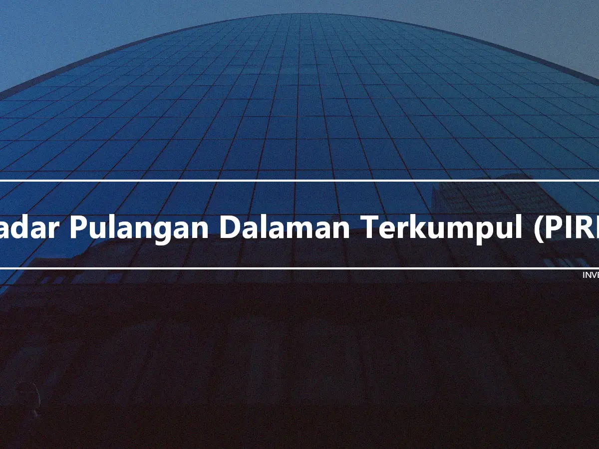 Kadar Pulangan Dalaman Terkumpul (PIRR)