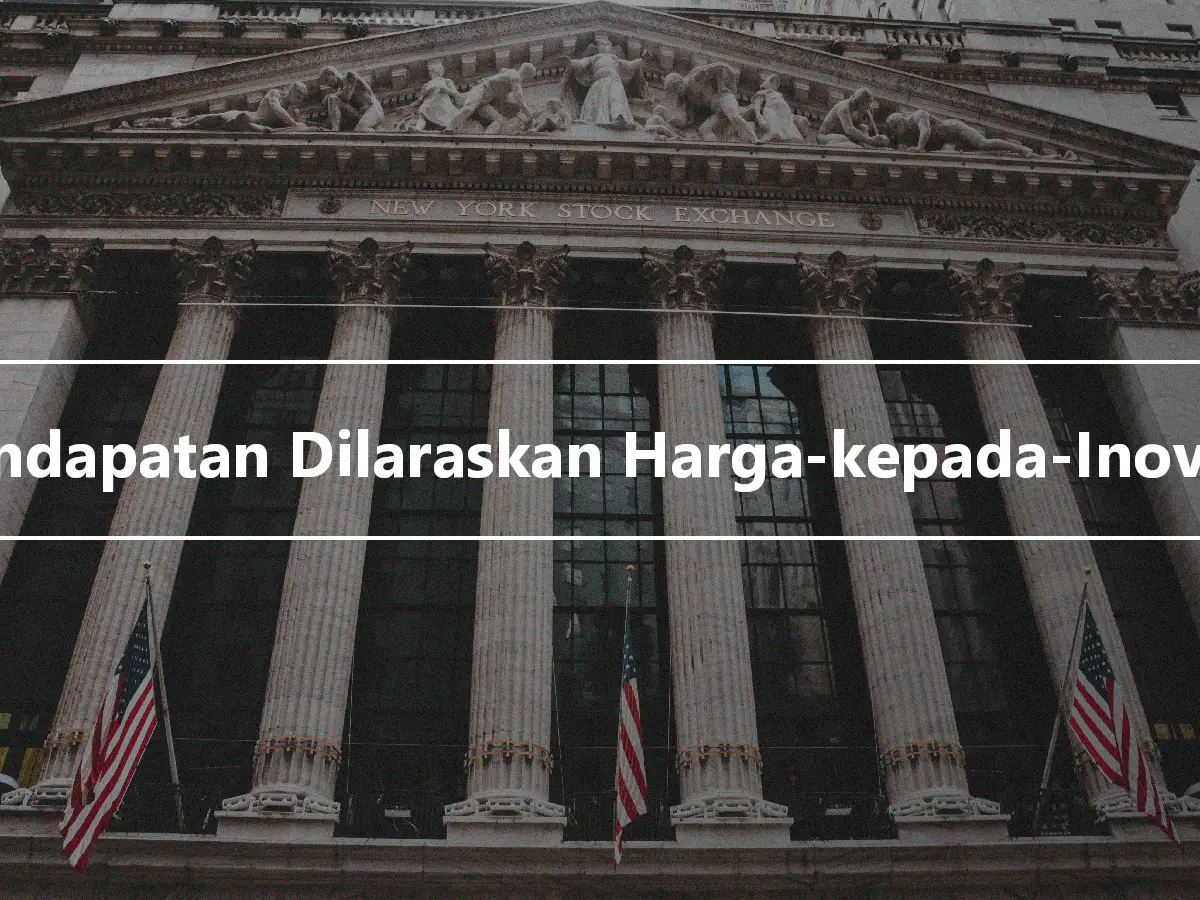 Pendapatan Dilaraskan Harga-kepada-Inovasi