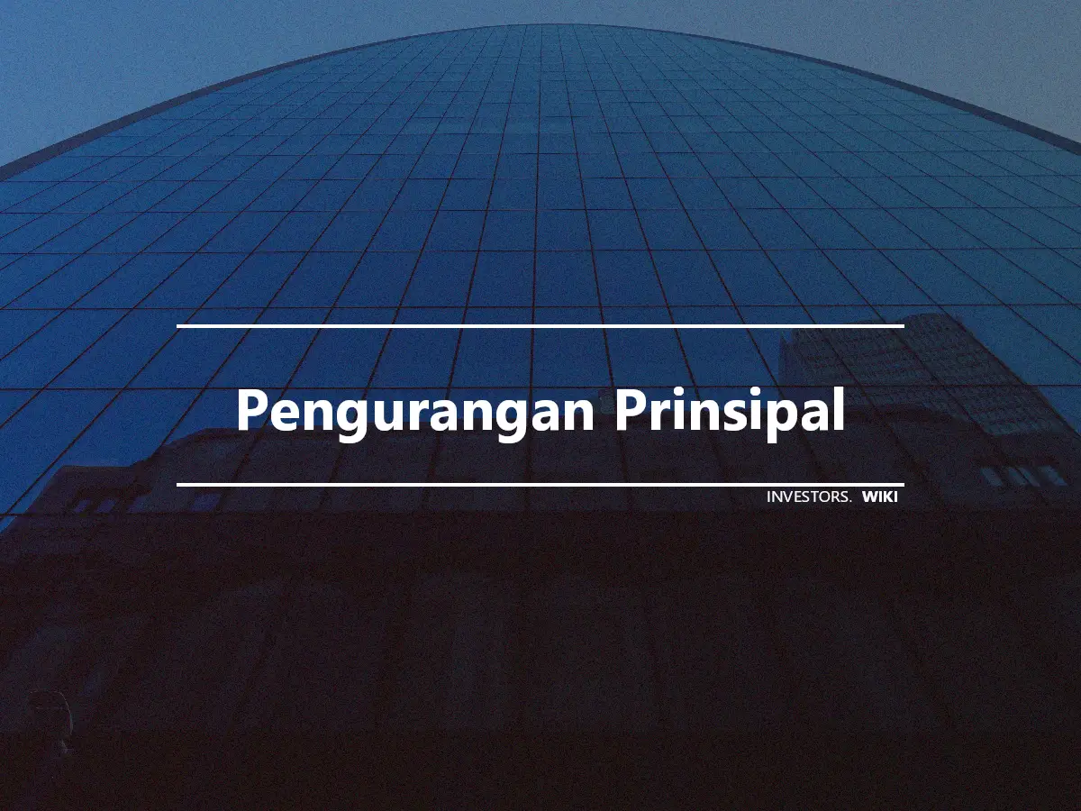 Pengurangan Prinsipal