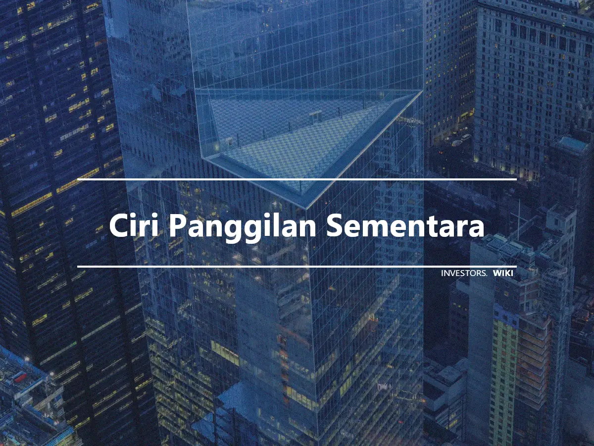 Ciri Panggilan Sementara