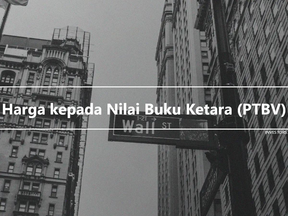 Harga kepada Nilai Buku Ketara (PTBV)