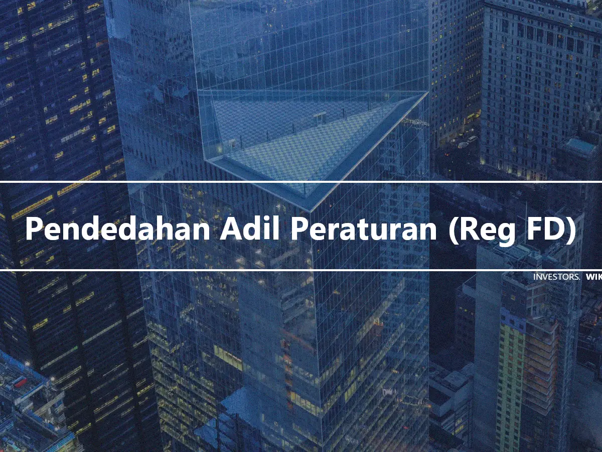 Pendedahan Adil Peraturan (Reg FD)