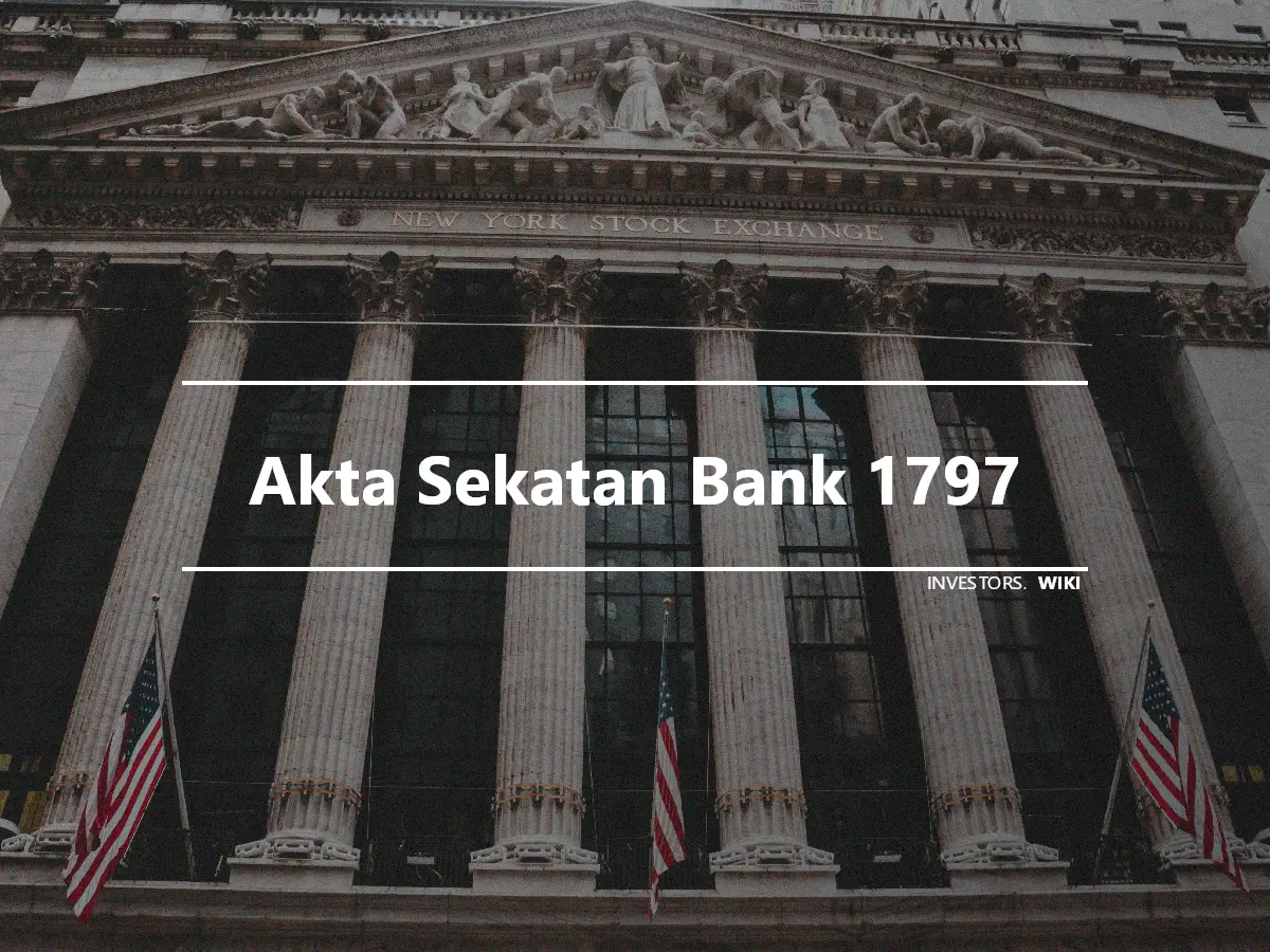 Akta Sekatan Bank 1797