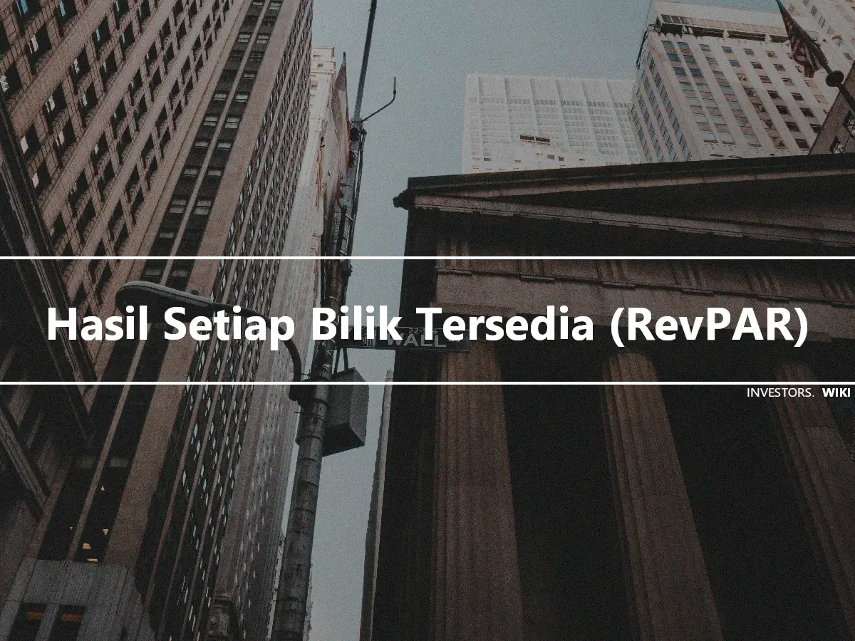 Hasil Setiap Bilik Tersedia (RevPAR)