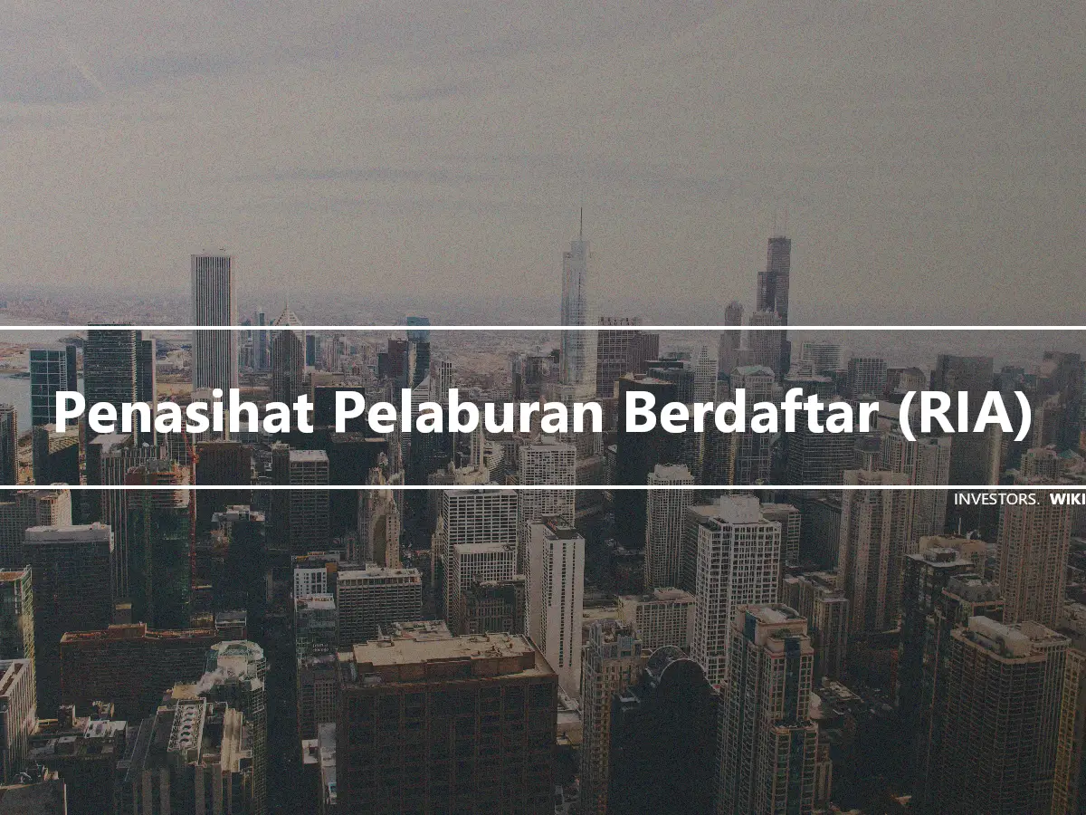 Penasihat Pelaburan Berdaftar (RIA)