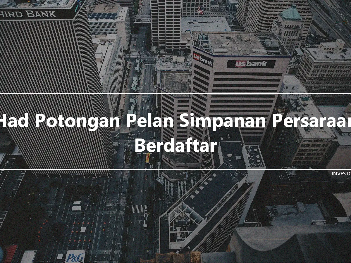 Had Potongan Pelan Simpanan Persaraan Berdaftar