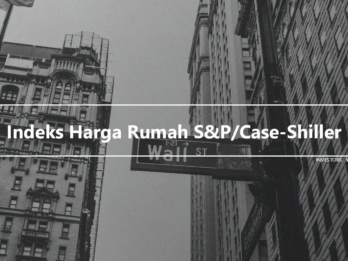 Indeks Harga Rumah S&P/Case-Shiller