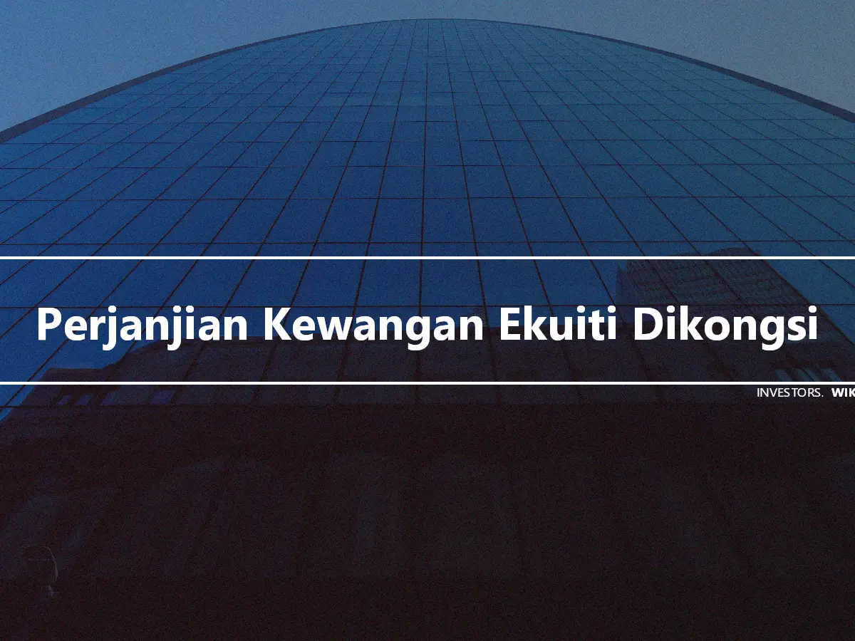 Perjanjian Kewangan Ekuiti Dikongsi