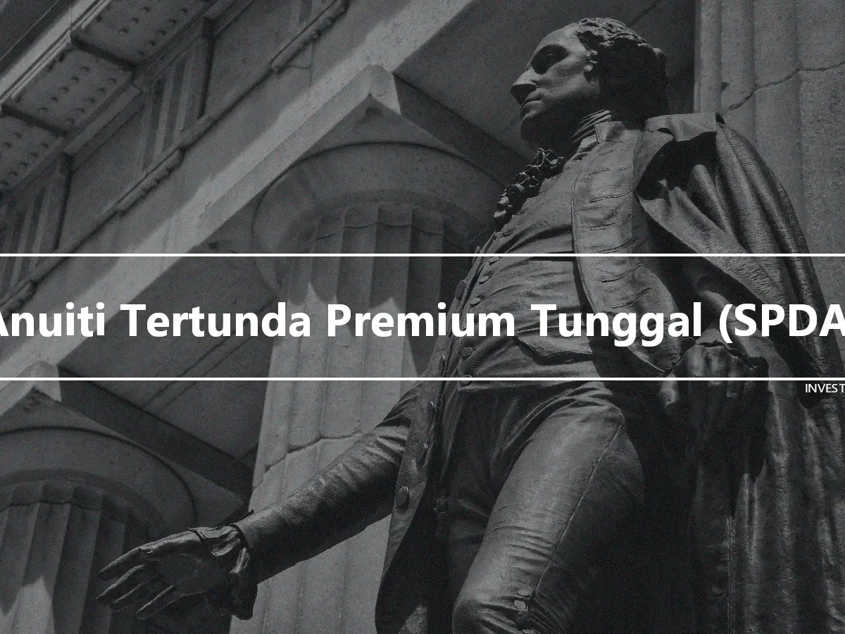 Anuiti Tertunda Premium Tunggal (SPDA)