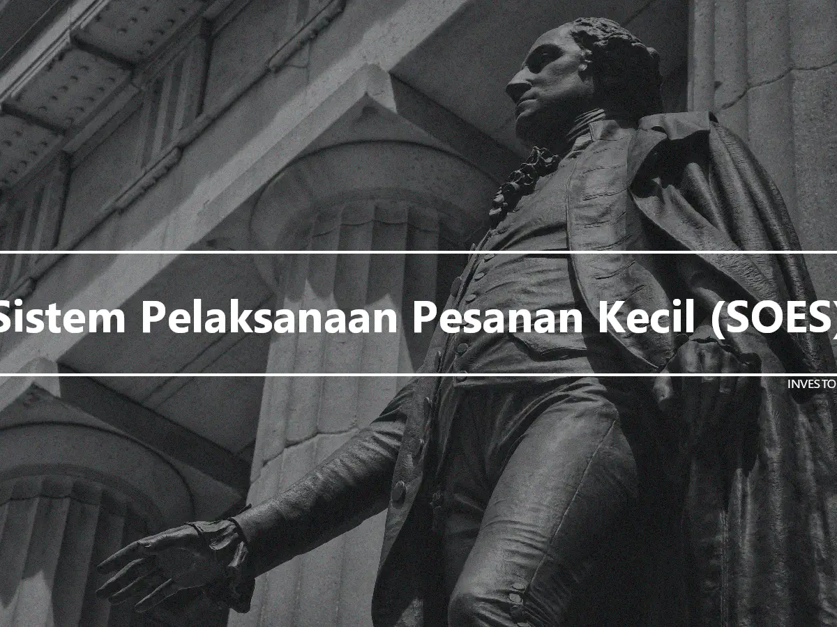 Sistem Pelaksanaan Pesanan Kecil (SOES)