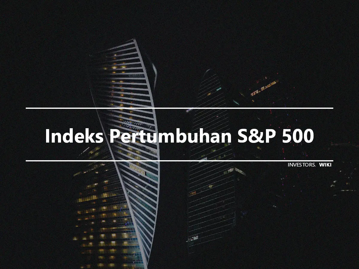 Indeks Pertumbuhan S&P 500