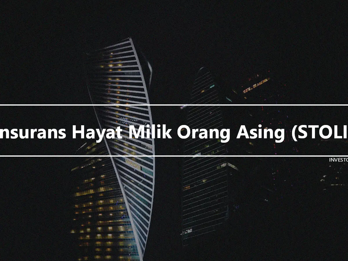 Insurans Hayat Milik Orang Asing (STOLI)