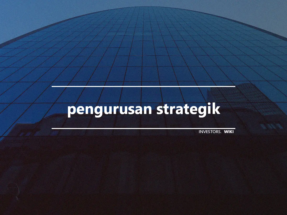 pengurusan strategik