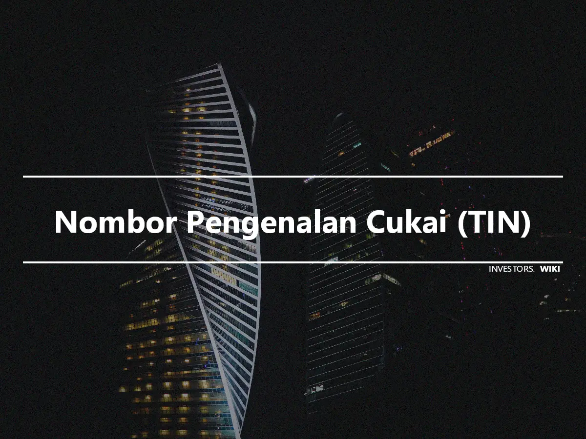 Nombor Pengenalan Cukai (TIN)