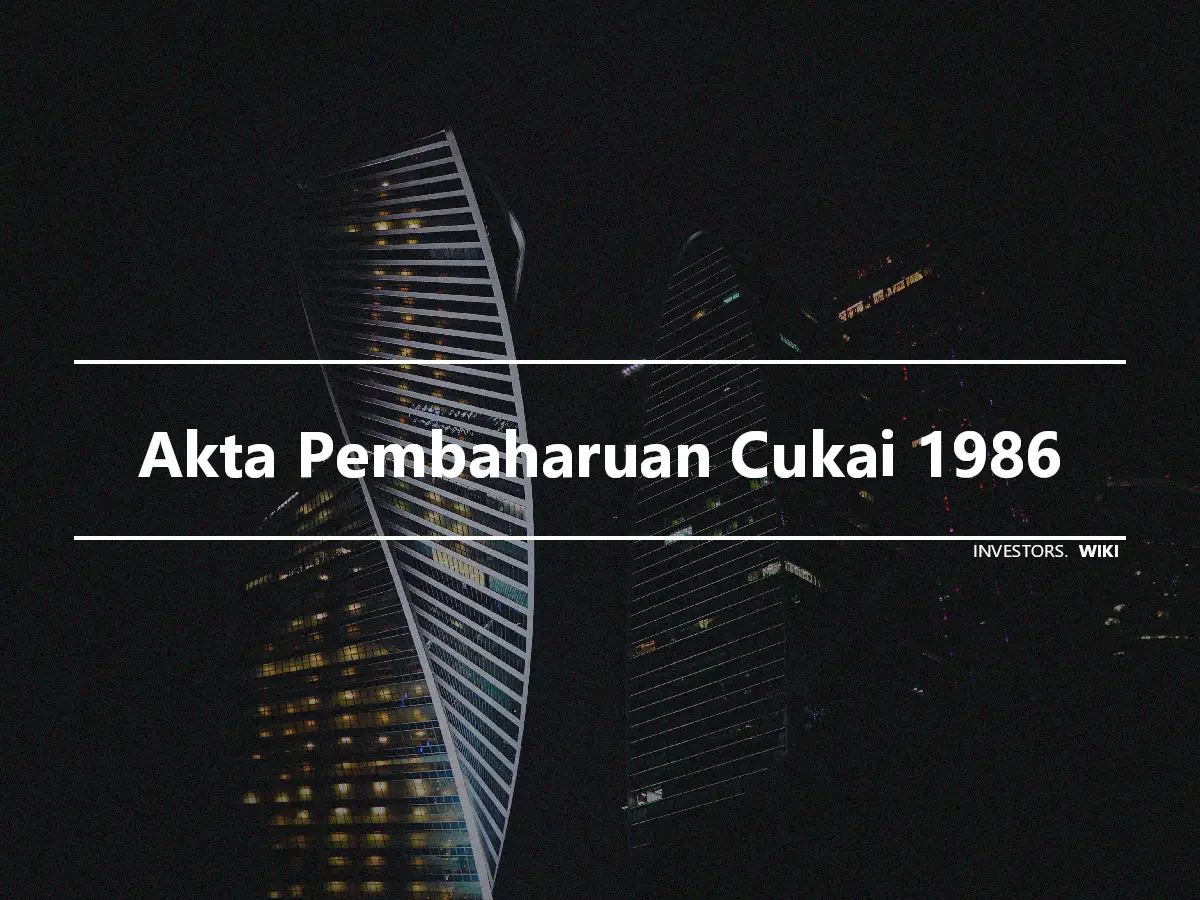 Akta Pembaharuan Cukai 1986