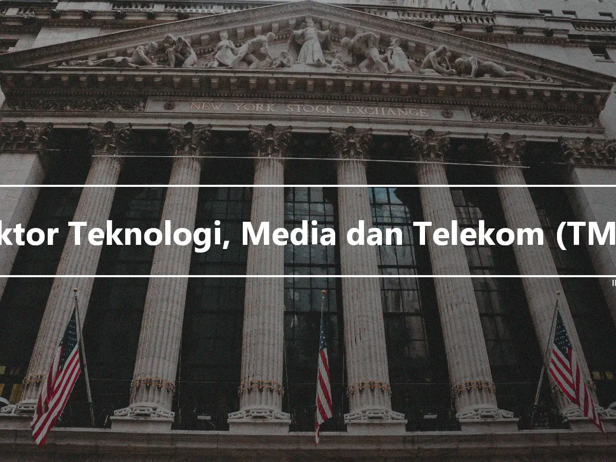 Sektor Teknologi, Media dan Telekom (TMT).