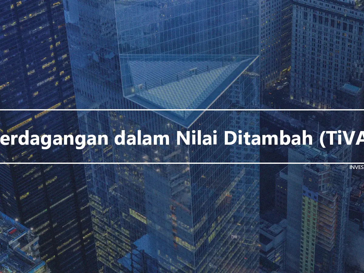 Perdagangan dalam Nilai Ditambah (TiVA)