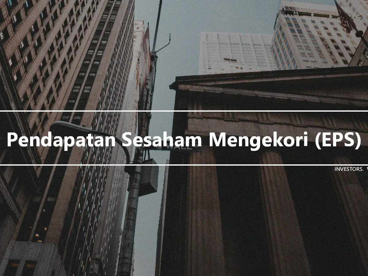 Pendapatan Sesaham Mengekori (EPS)