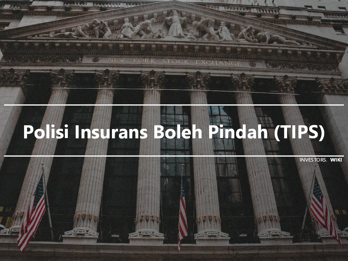 Polisi Insurans Boleh Pindah (TIPS)