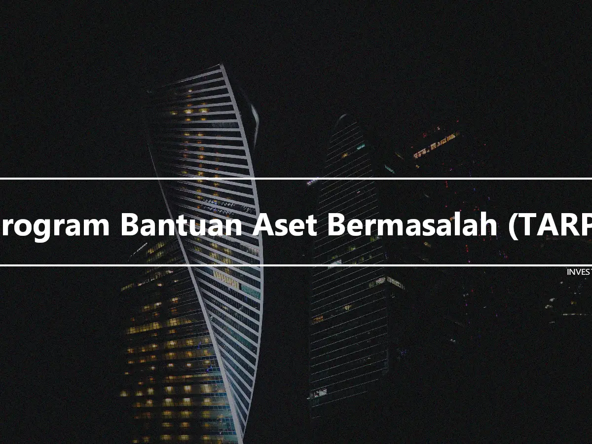 Program Bantuan Aset Bermasalah (TARP)