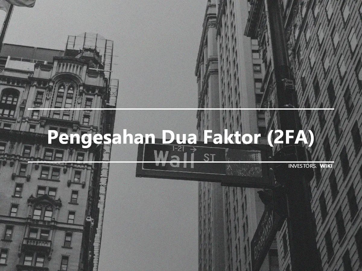 Pengesahan Dua Faktor (2FA)