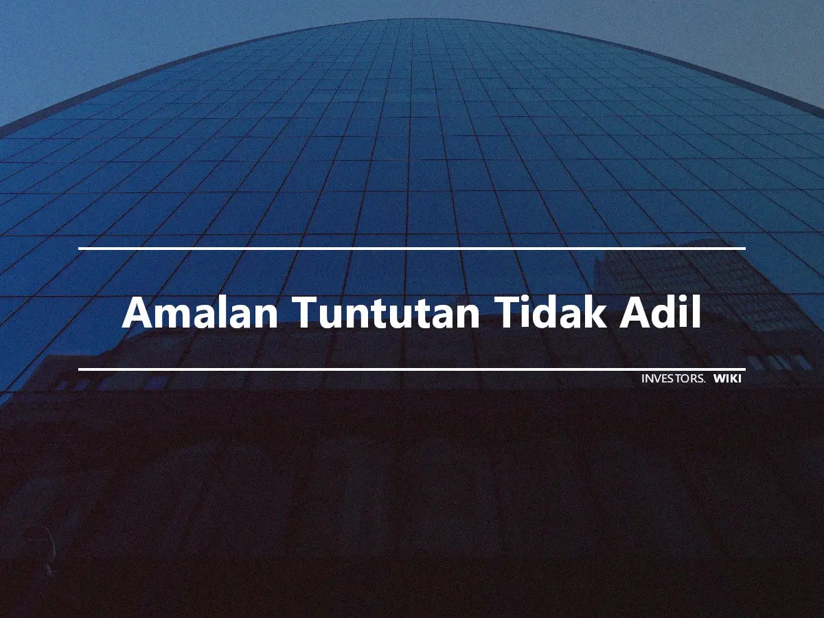 Amalan Tuntutan Tidak Adil