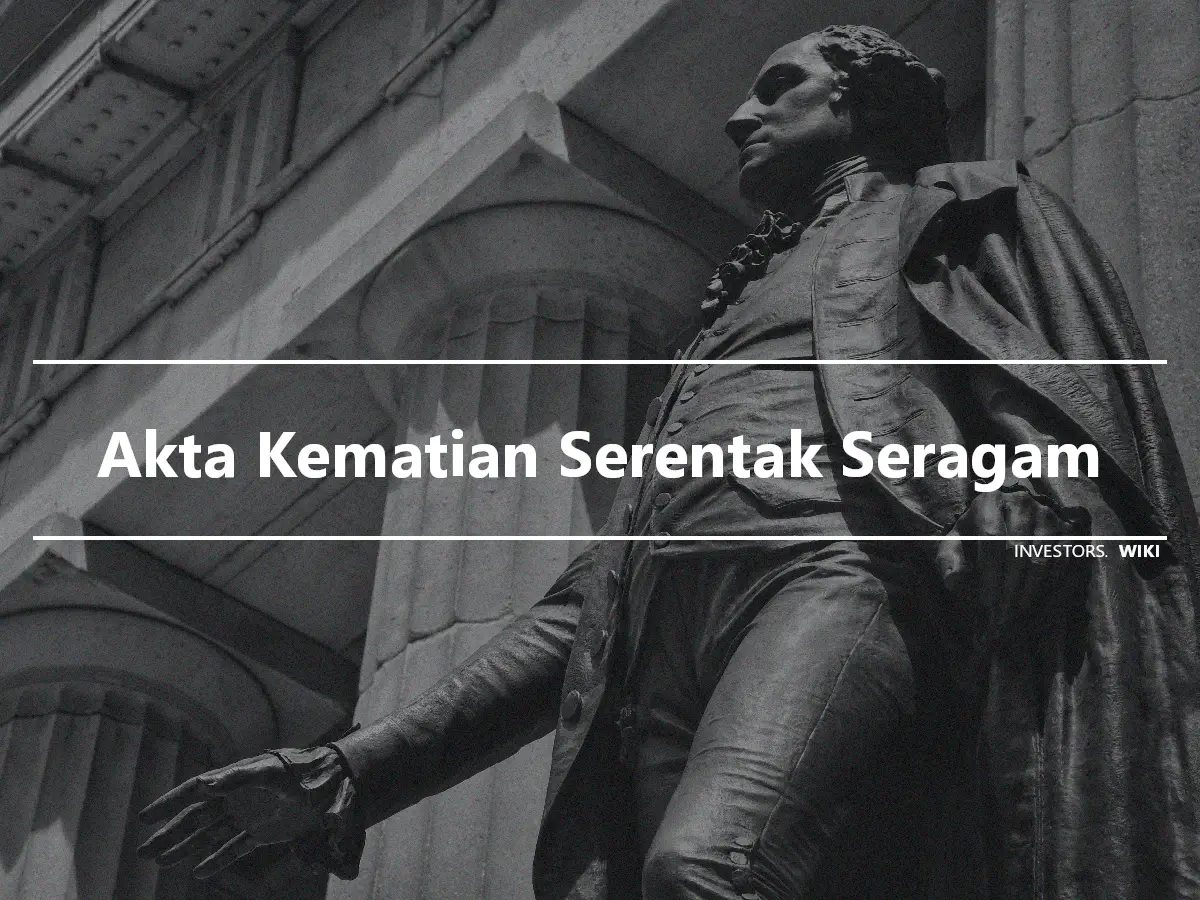 Akta Kematian Serentak Seragam