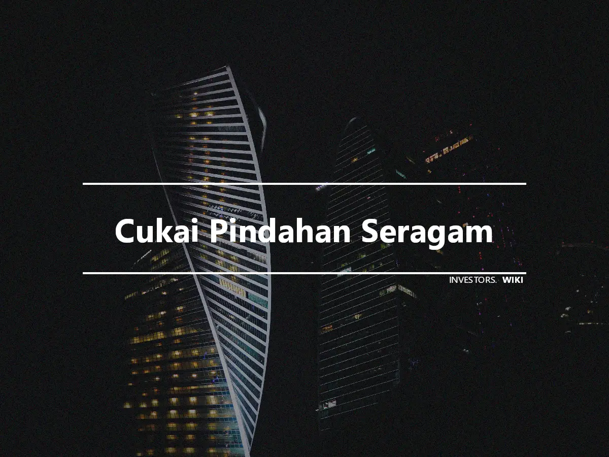 Cukai Pindahan Seragam