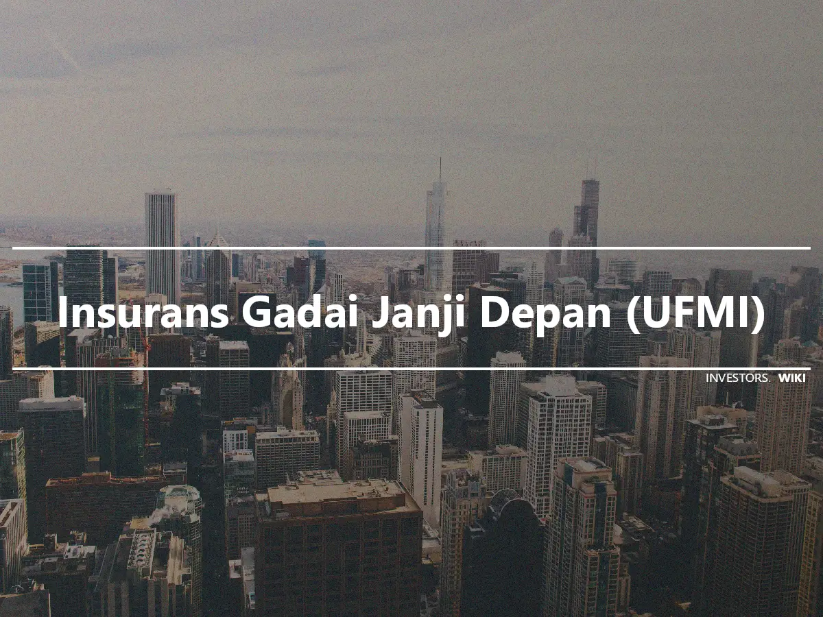 Insurans Gadai Janji Depan (UFMI)