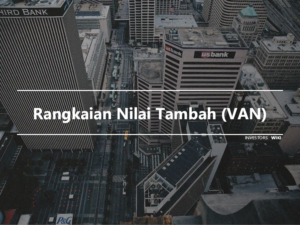 Rangkaian Nilai Tambah (VAN)