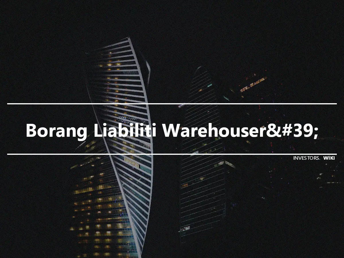 Borang Liabiliti Warehouser&#39;