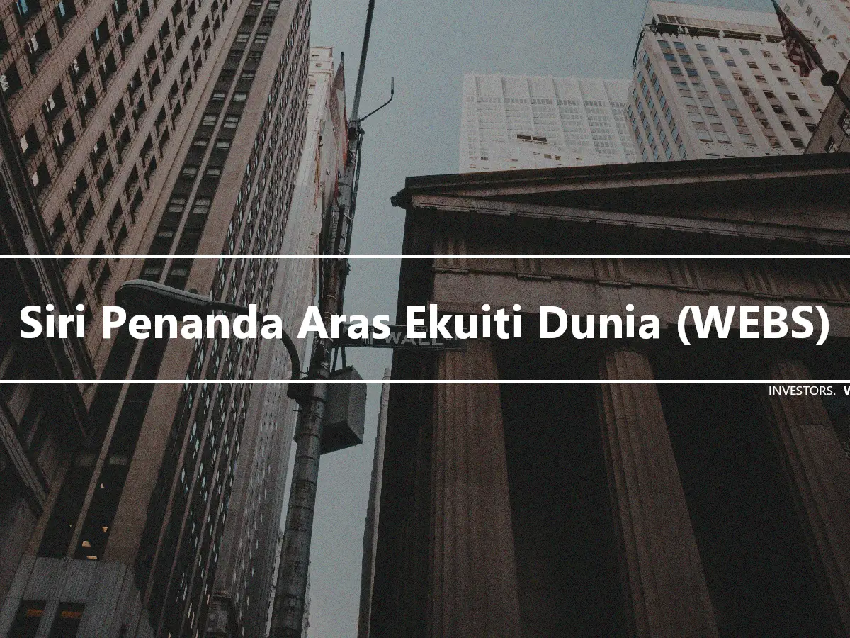 Siri Penanda Aras Ekuiti Dunia (WEBS)