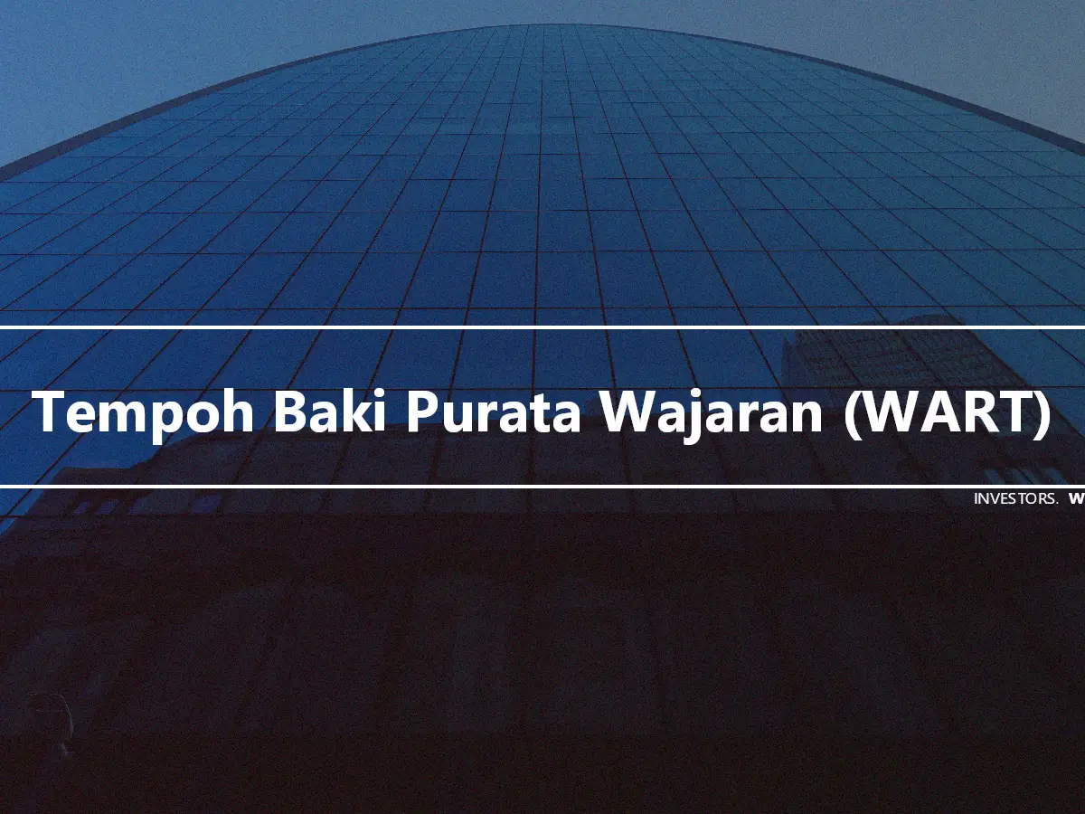 Tempoh Baki Purata Wajaran (WART)