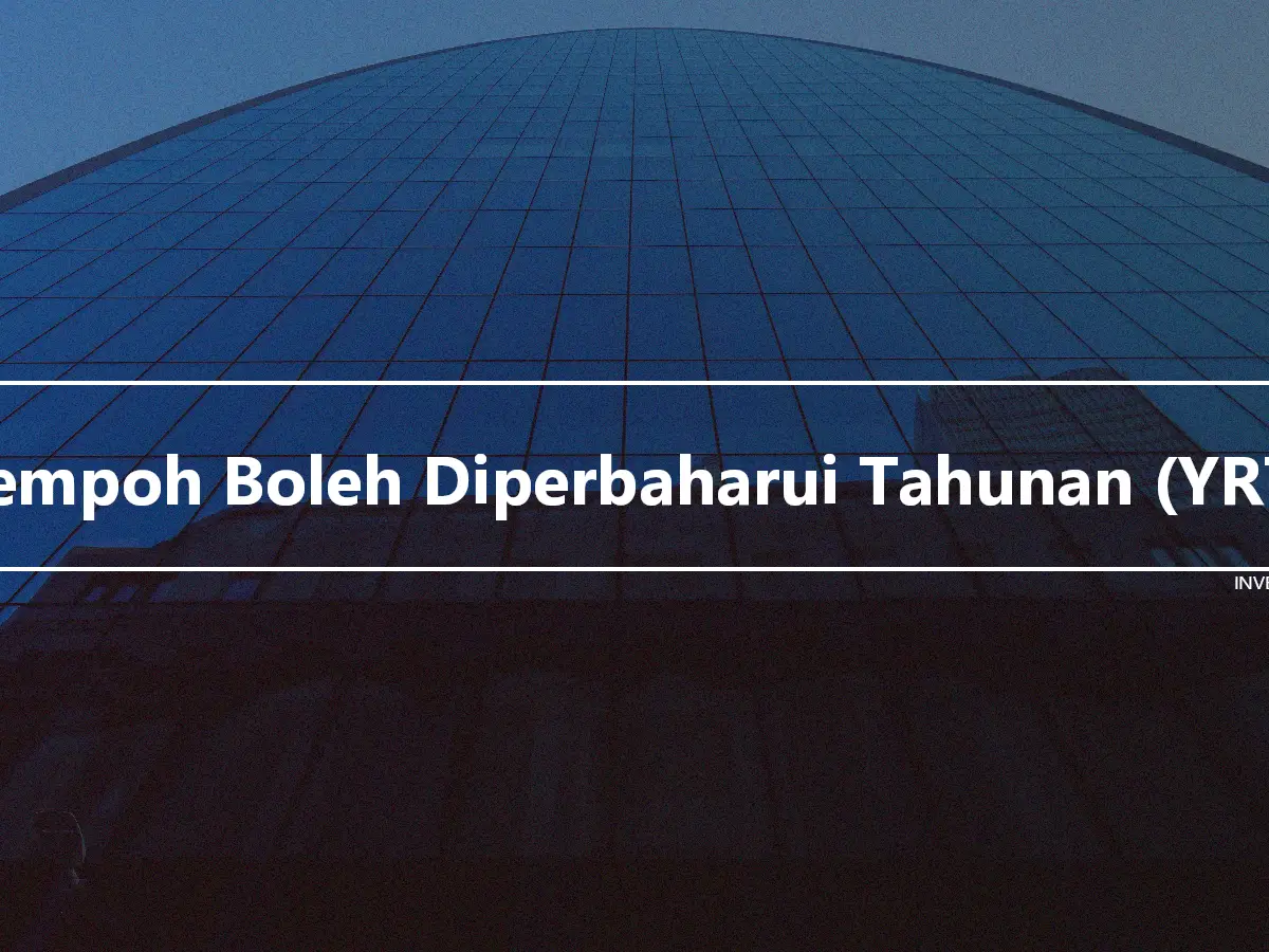 Tempoh Boleh Diperbaharui Tahunan (YRT)