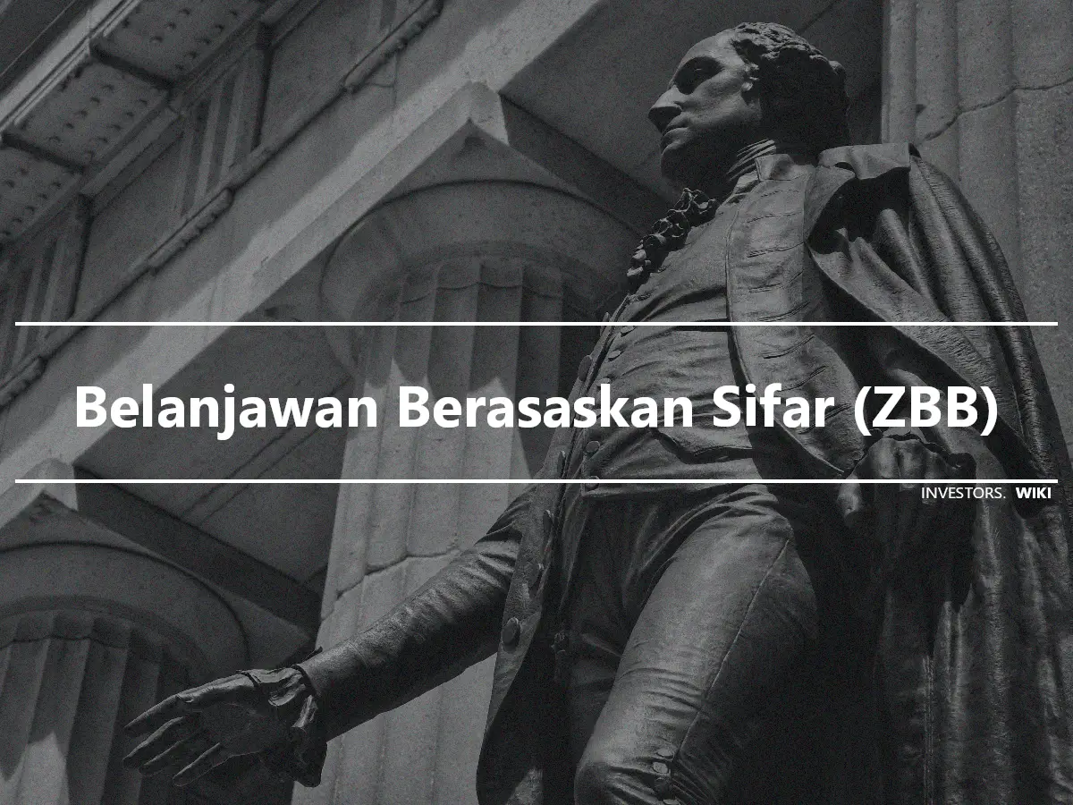 Belanjawan Berasaskan Sifar (ZBB)