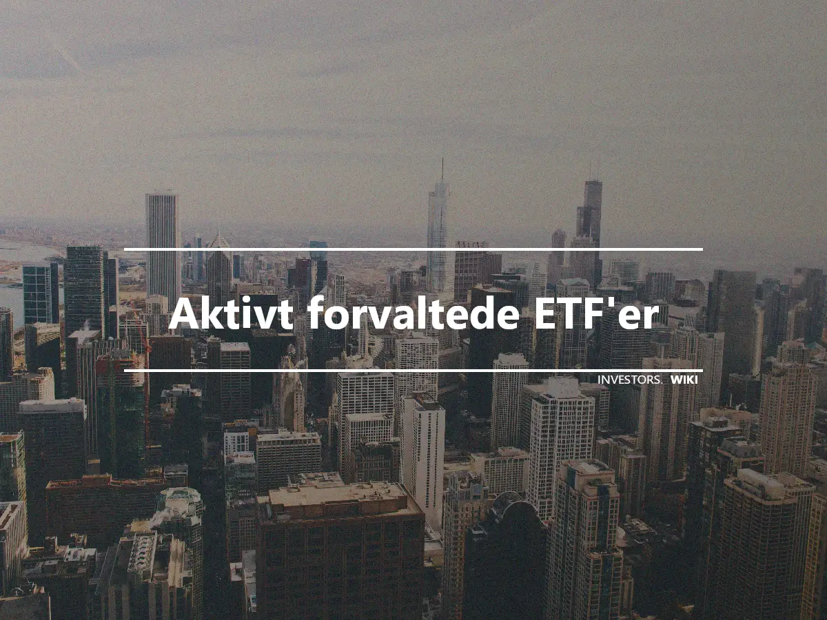 Aktivt forvaltede ETF'er