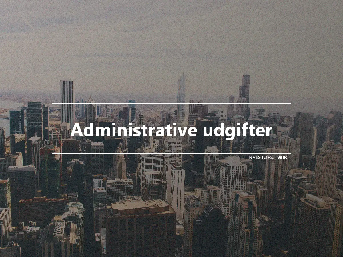 Administrative udgifter