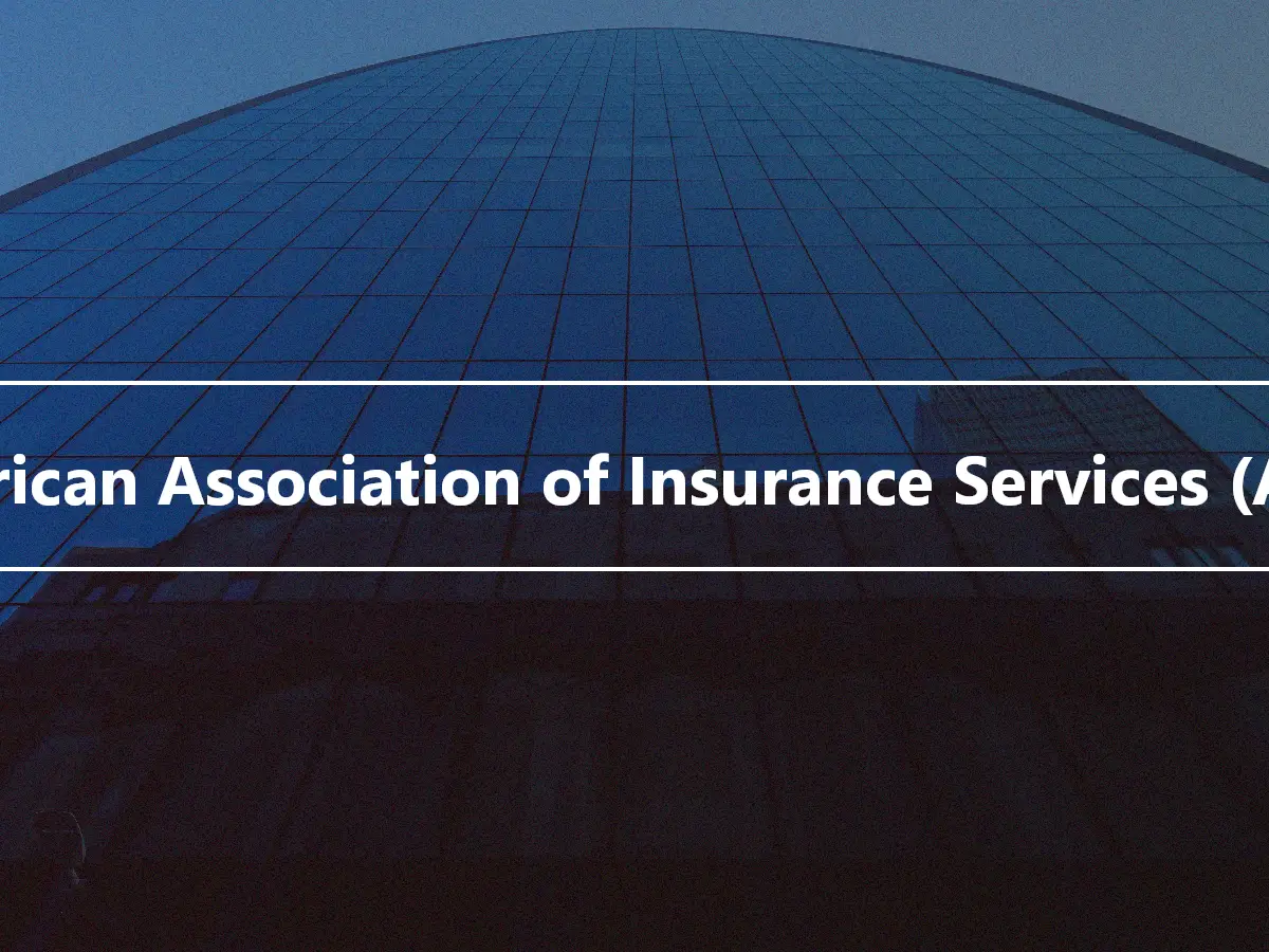 American Association of Insurance Services (AAIS)