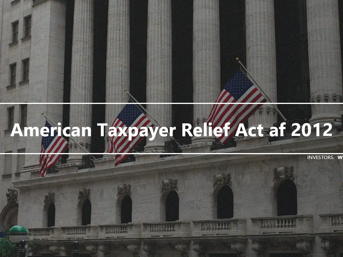 American Taxpayer Relief Act af 2012