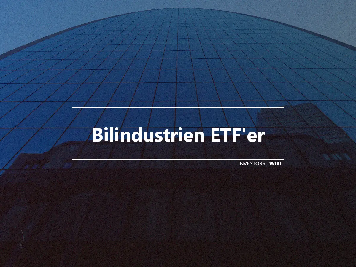 Bilindustrien ETF'er