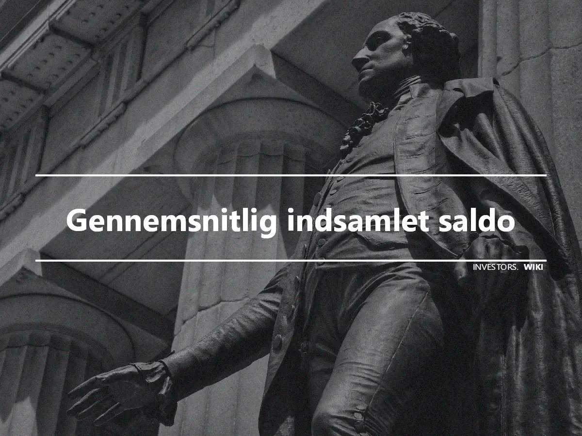 Gennemsnitlig indsamlet saldo