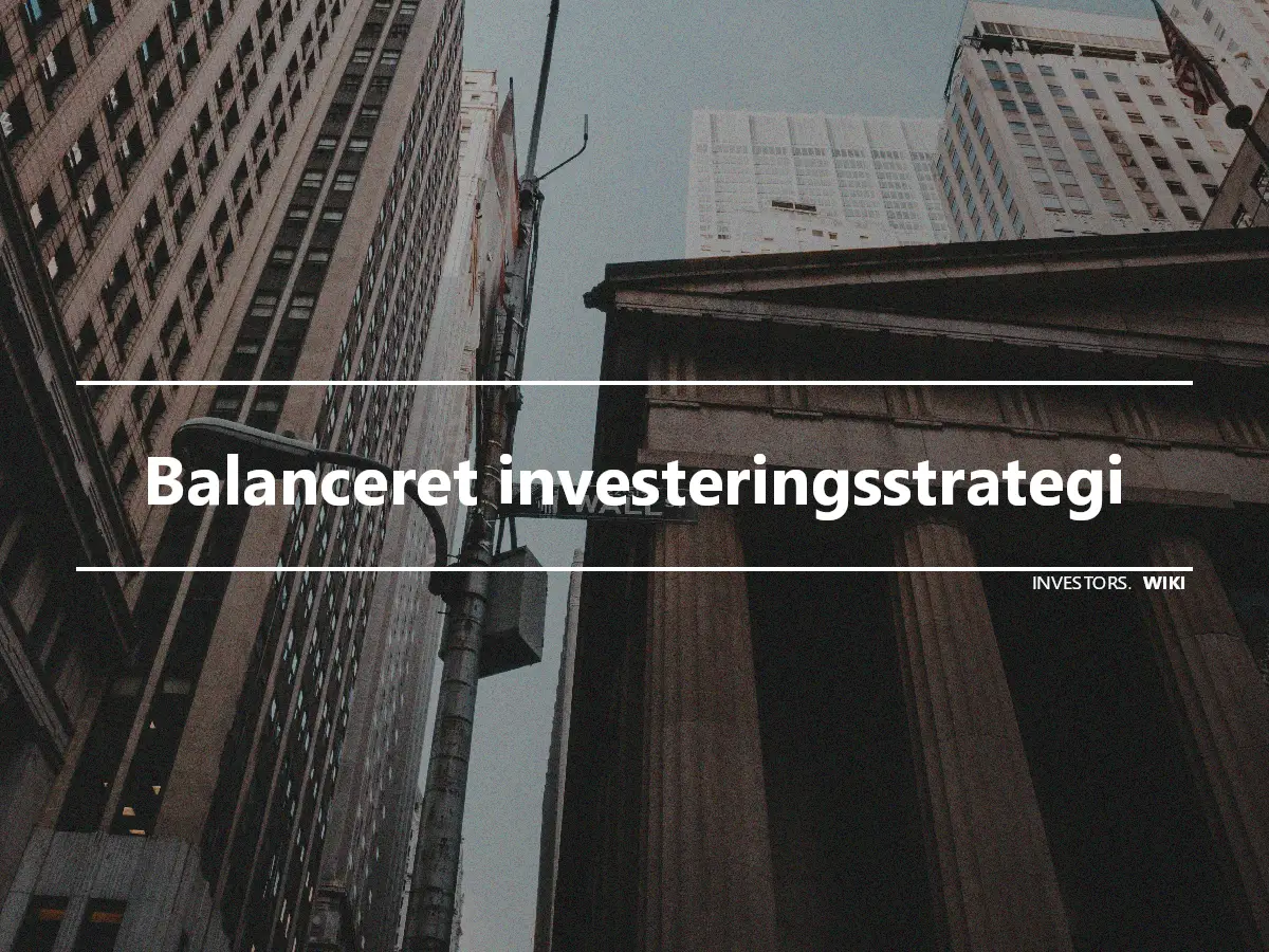 Balanceret investeringsstrategi