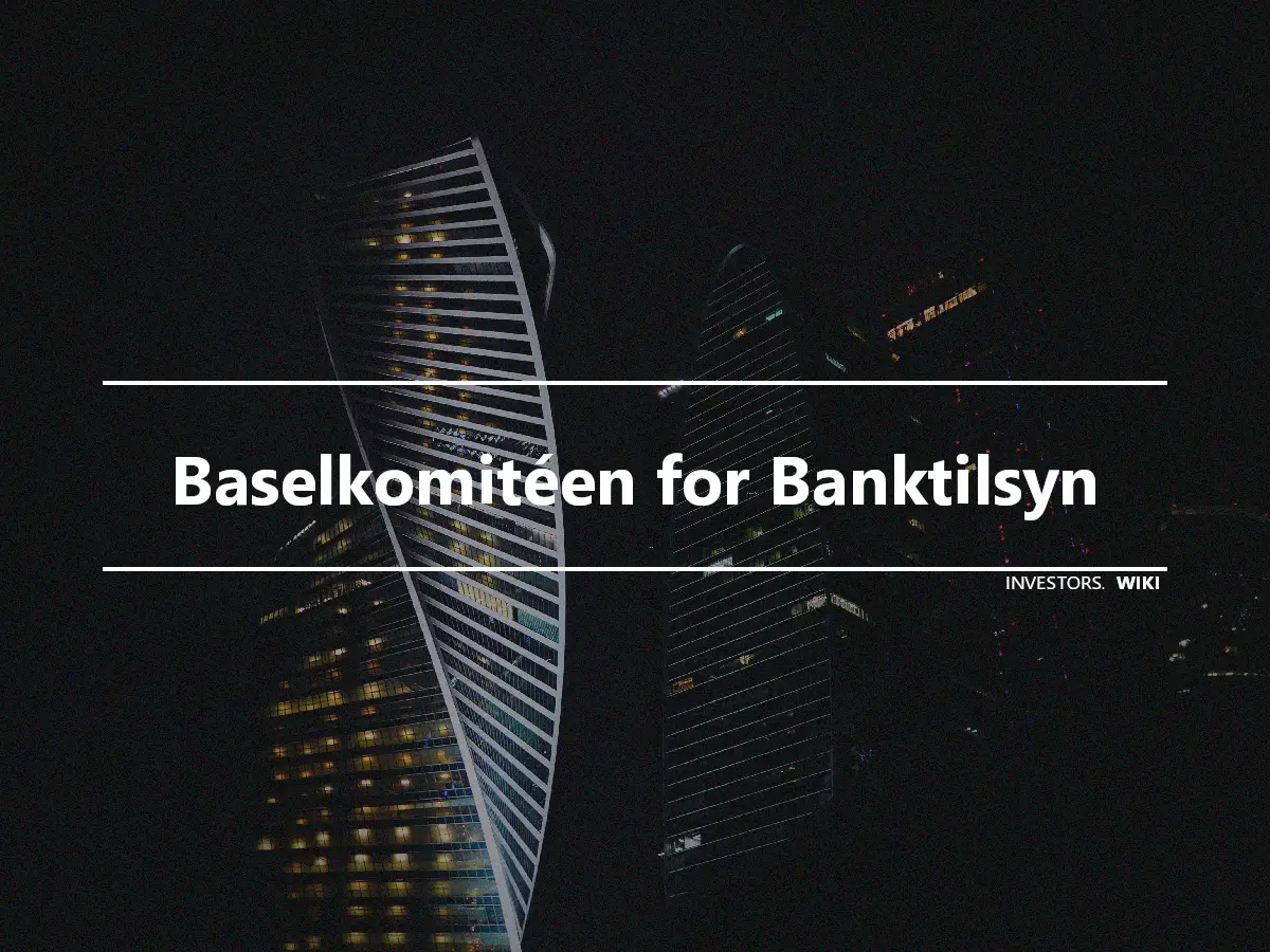Baselkomitéen for Banktilsyn