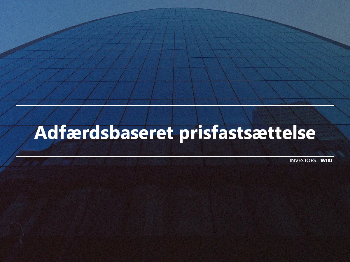 Adfærdsbaseret prisfastsættelse