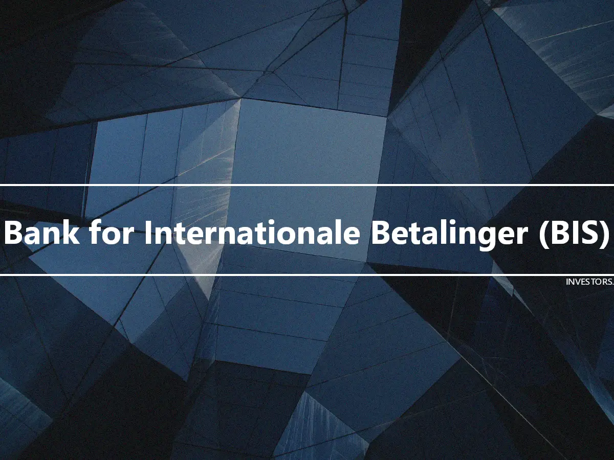 Bank for Internationale Betalinger (BIS)
